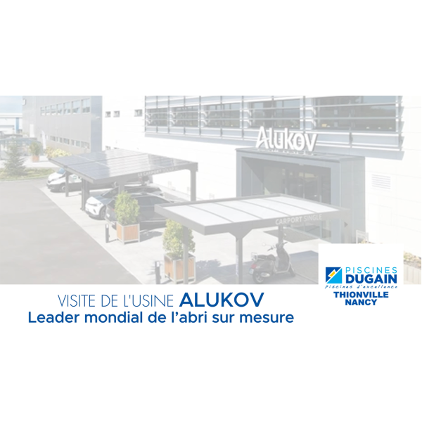 Visite des usines Alukov 