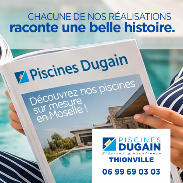 Des piscines sur mesure qui prennent vie en Moselle